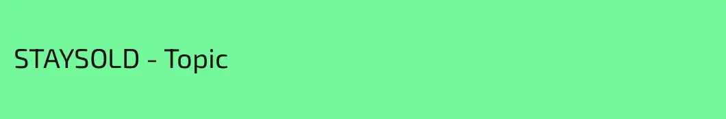 STAYSOLD - Topic